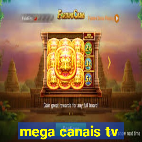 mega canais tv